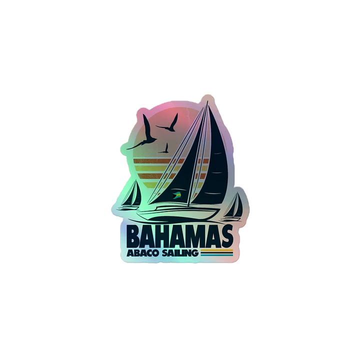 Abaco Bahamas Sticker Holographic : Bahamas Sailing Sail Boat : Bahamas Flag product image (2)
