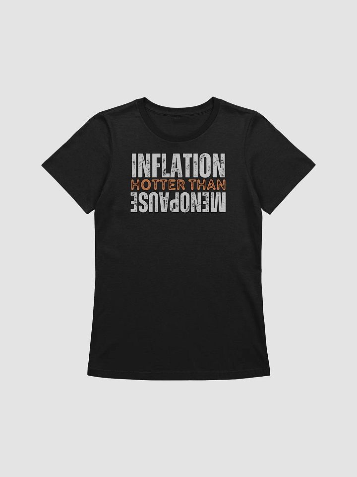 Funny Inflation Hotter Than Menopause Relaxed Fit T-Shirt product image (2)