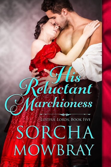 His Reluctant Marchioness (Lustful Lords, Book 5) product image (2)