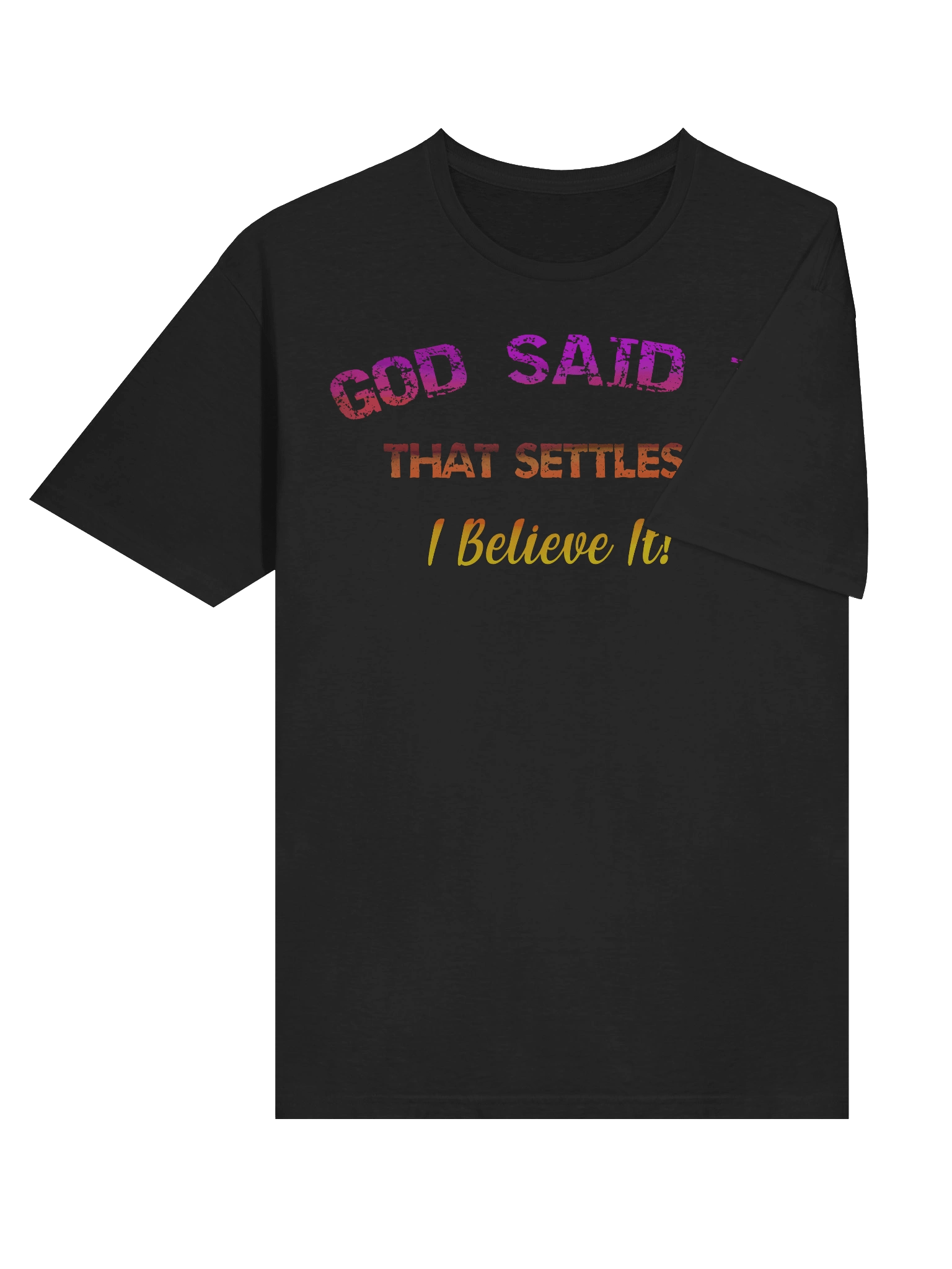 GOD SAID IT T-Shirt product image (37)