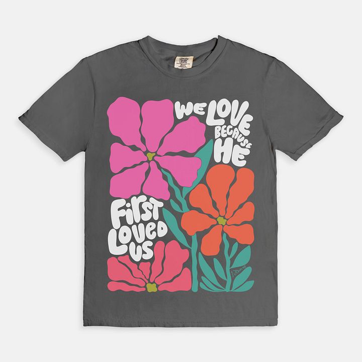 We Love Because He Loves - 1 John 4:19 product image (1)