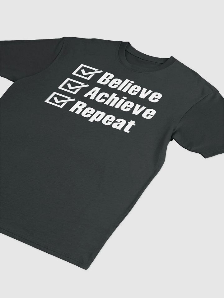 Believe, Achieve, Repeat - T-Shirt product image (2)