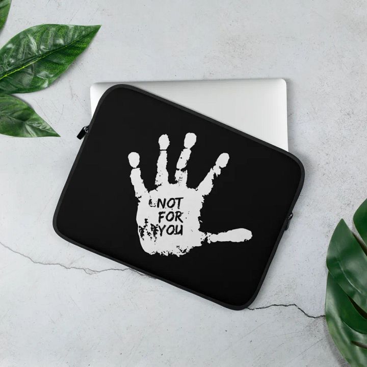 'NOT FOR YOU' Laptop Sleeve product image (2)