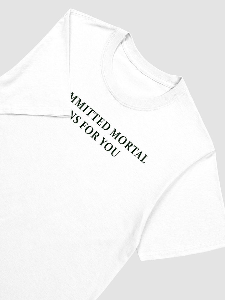 I Committed Mortal Sins For You T-Shirt product image (2)