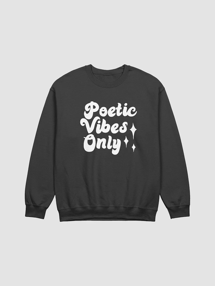 Poetic Vibes Only Sweatshirt product image (1)