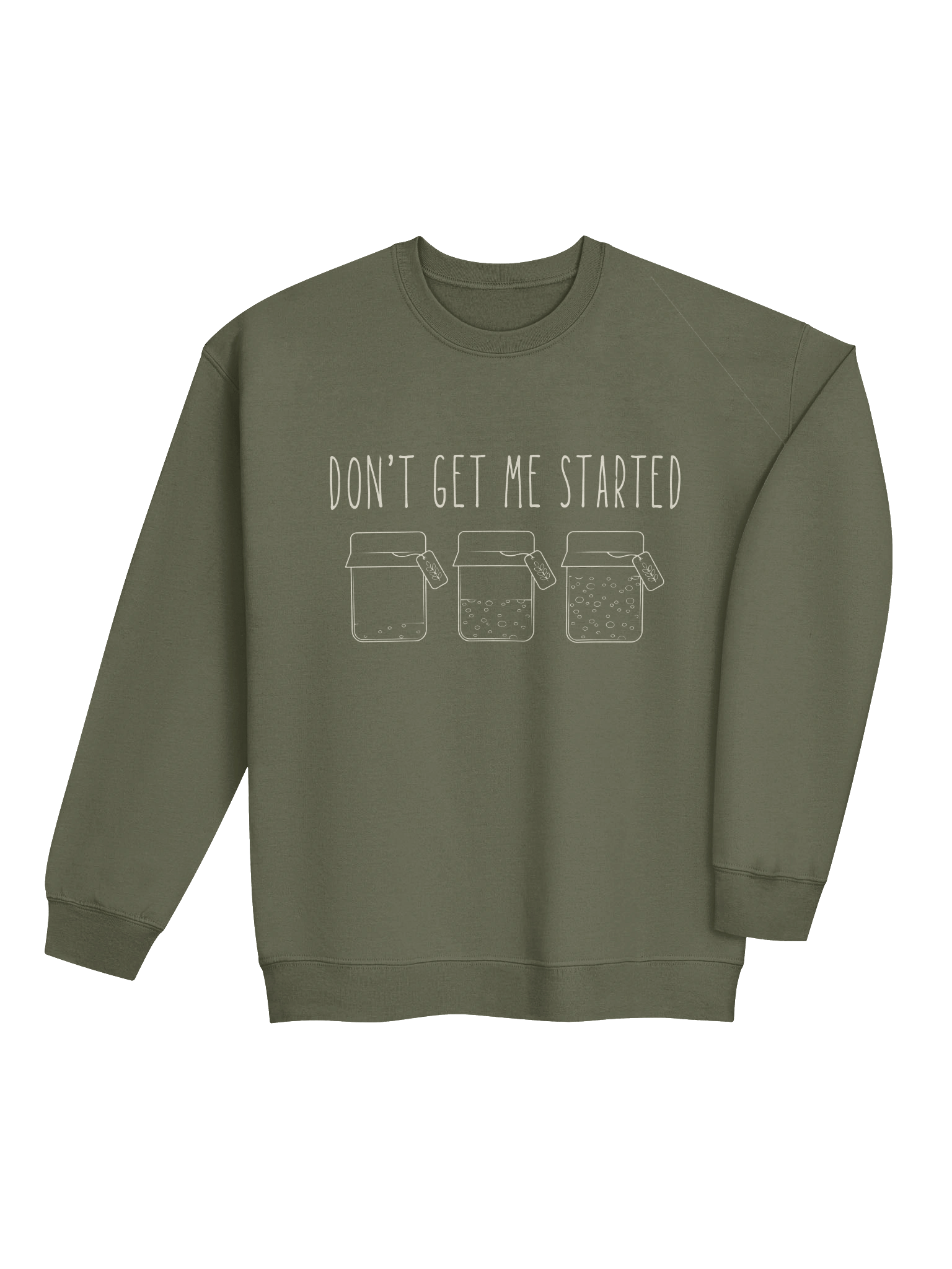 "Don't Get Me Started" Sourdough | Funny Baker Sweatshirt product image (4)