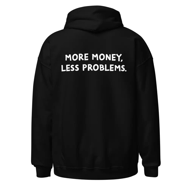 More Money, Less Problems Hoodie product image (1)