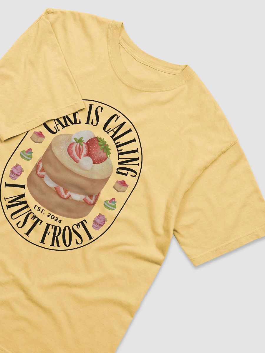 Cake is Calling...I must Frost T-Shirt product image (9)