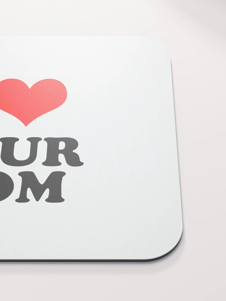 I Love Your Mom Mouse Pad product image (5)