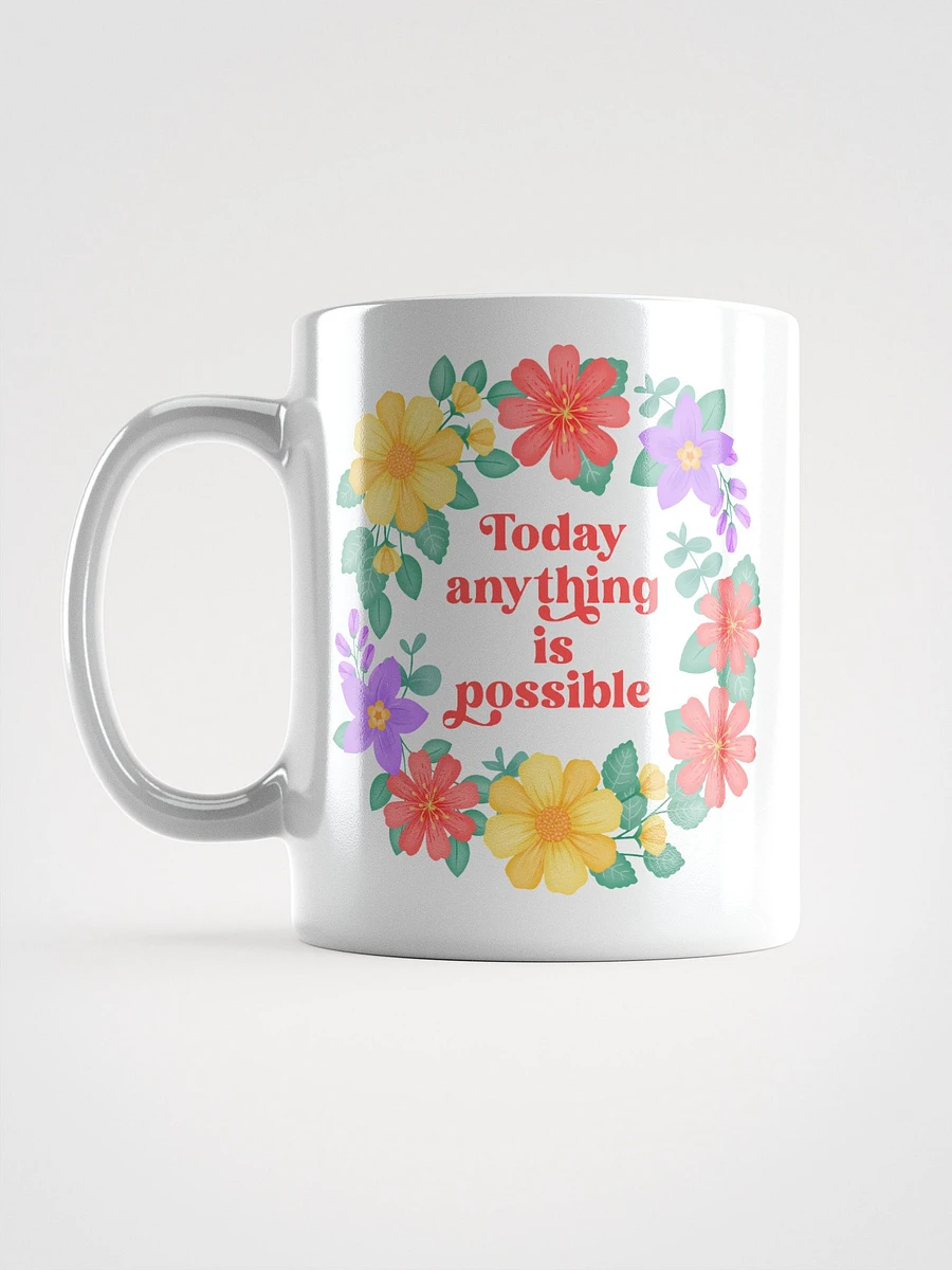 Today anything is possible - Motivational Mug product image (6)