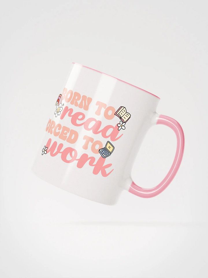 Born To Read Forced To Work Ceramic Mug product image (2)