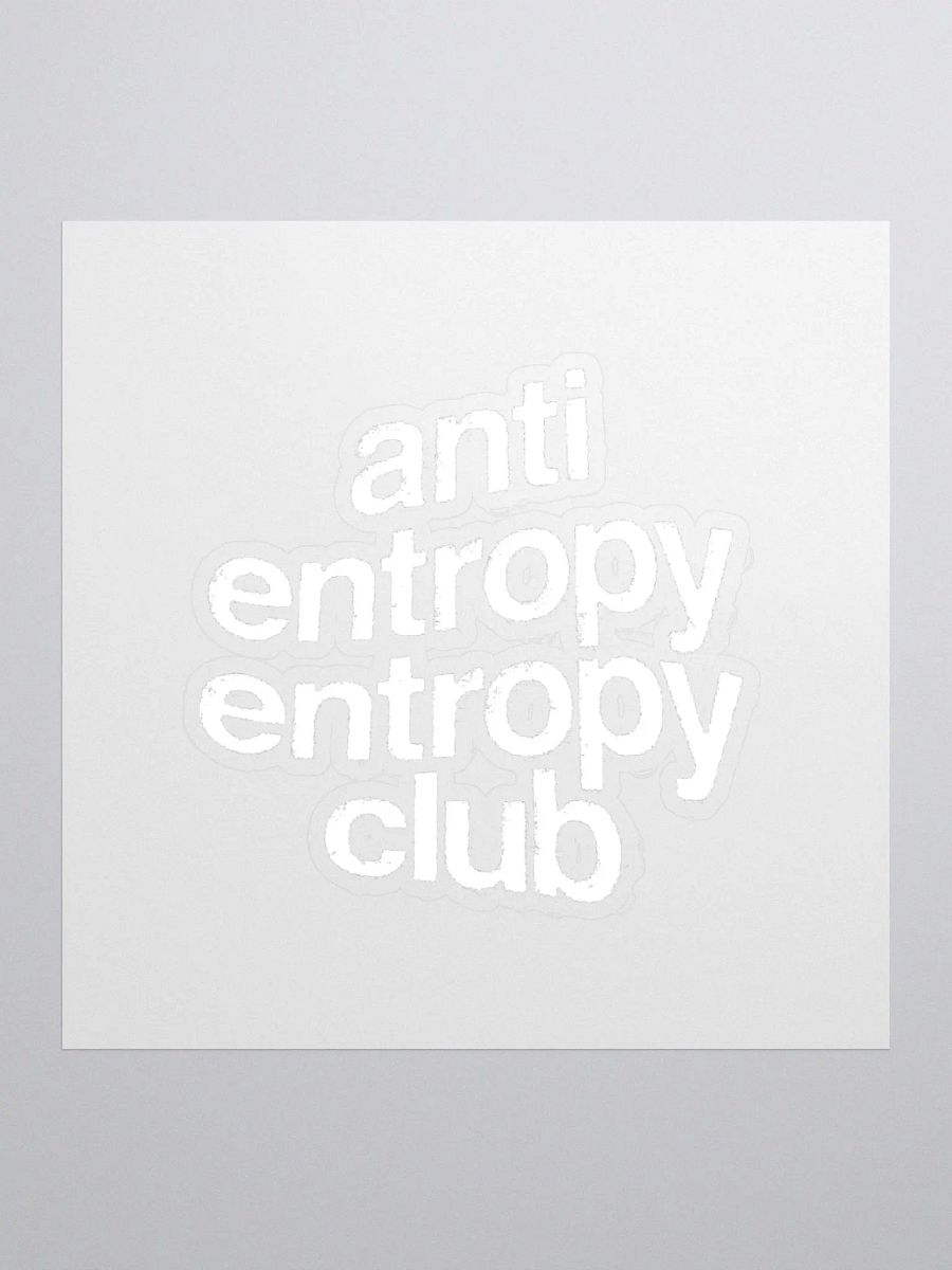 Anti Entropy Entropy Club Sticker product image (1)