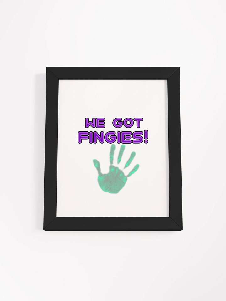"We Got Fingies" Poster product image (5)