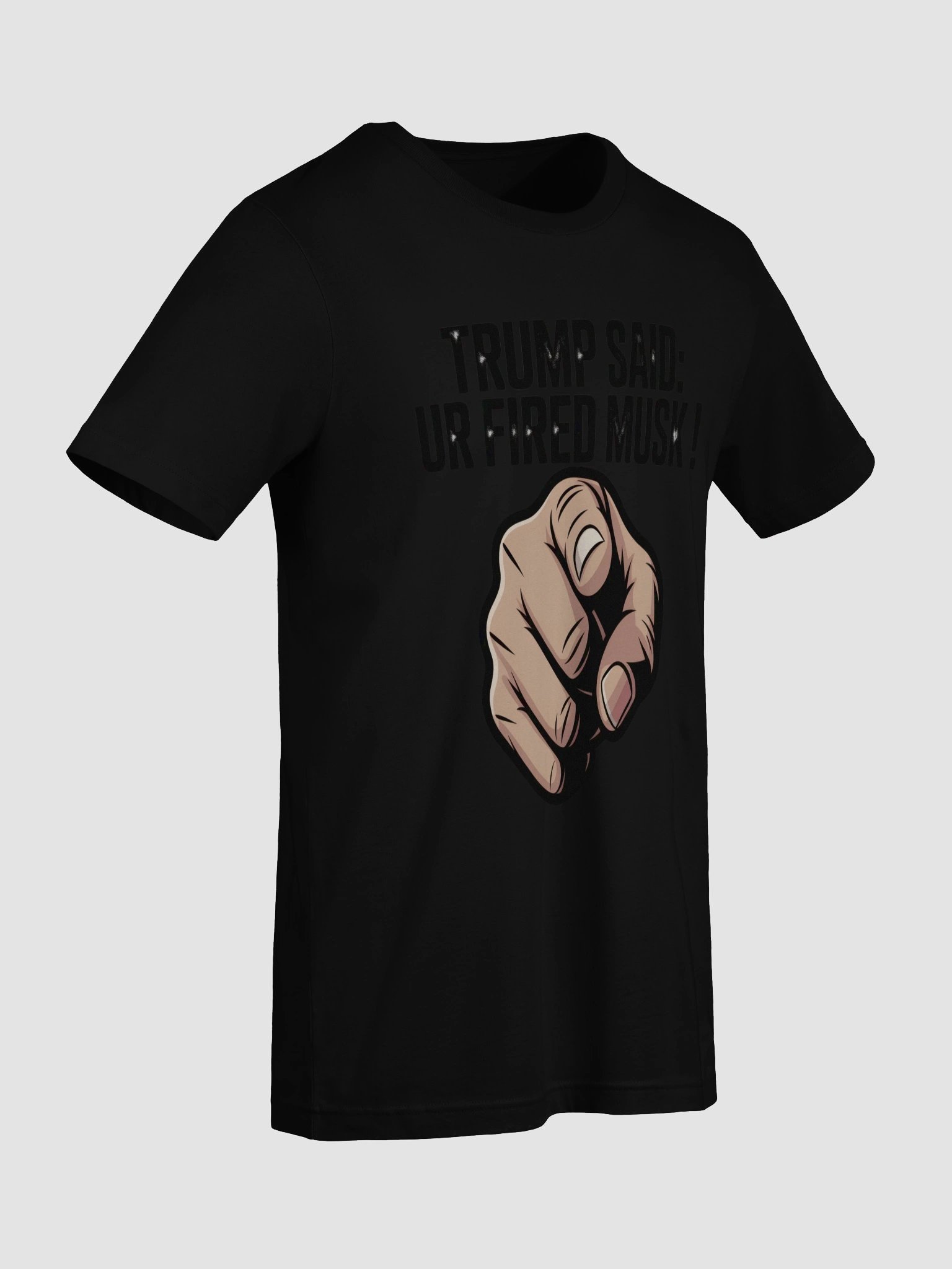 Trump Said: You’re Fired Musk! product image (9)