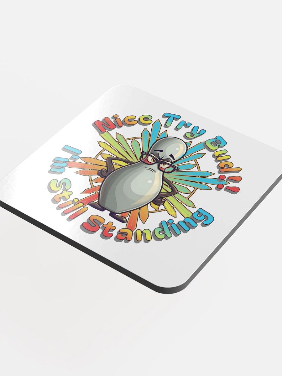 Nice Try Bud Im Still Standing Bowling Resilient Pin Cork Coaster product image (1)