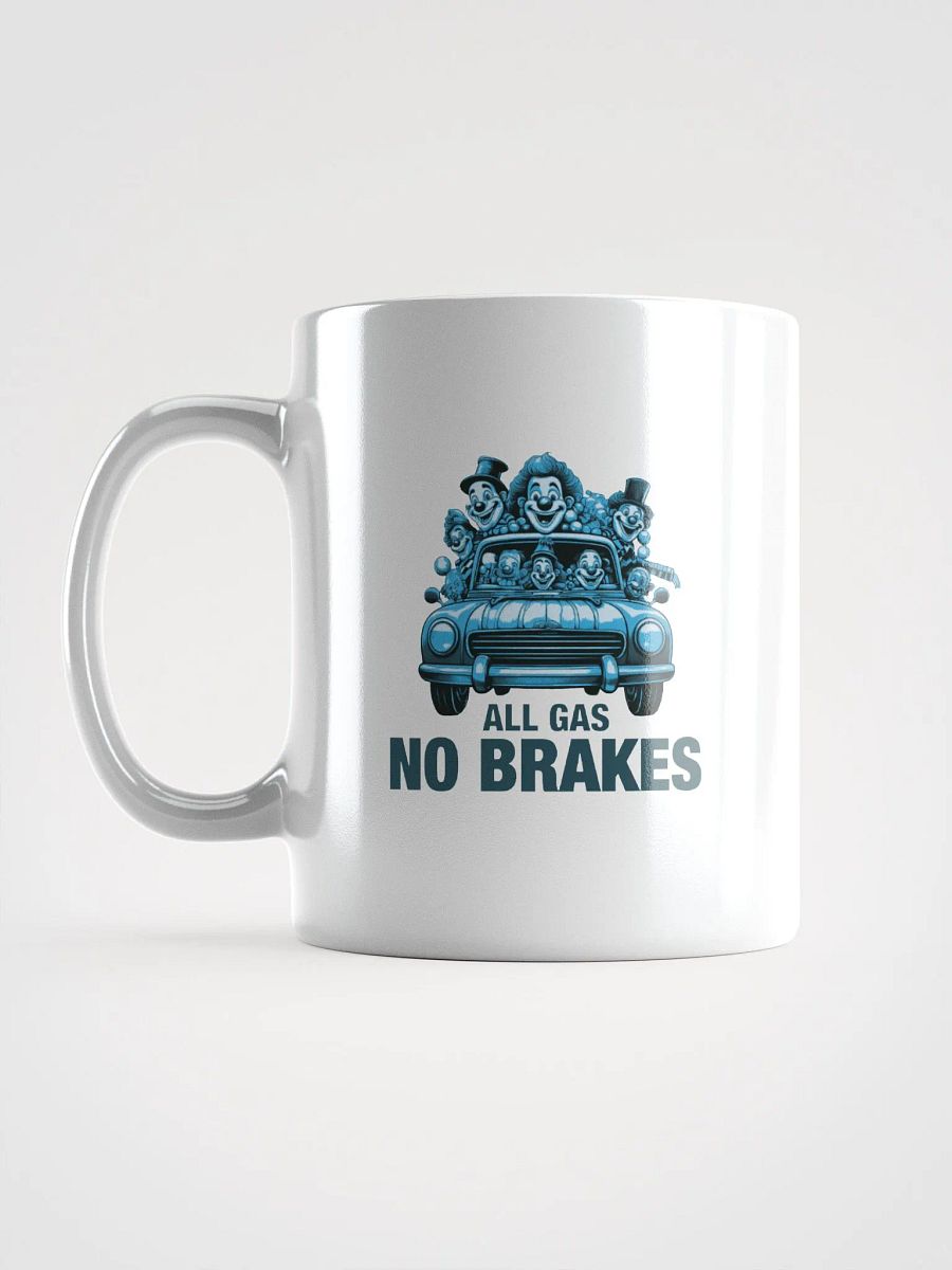 All Gas No Brakes Motivational Student Mug product image (5)
