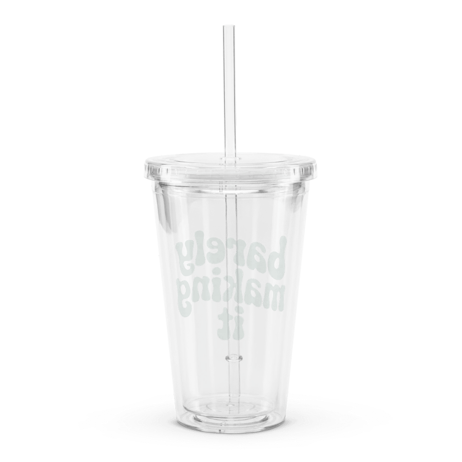 Barely Making It Plastic Tumbler product image (2)