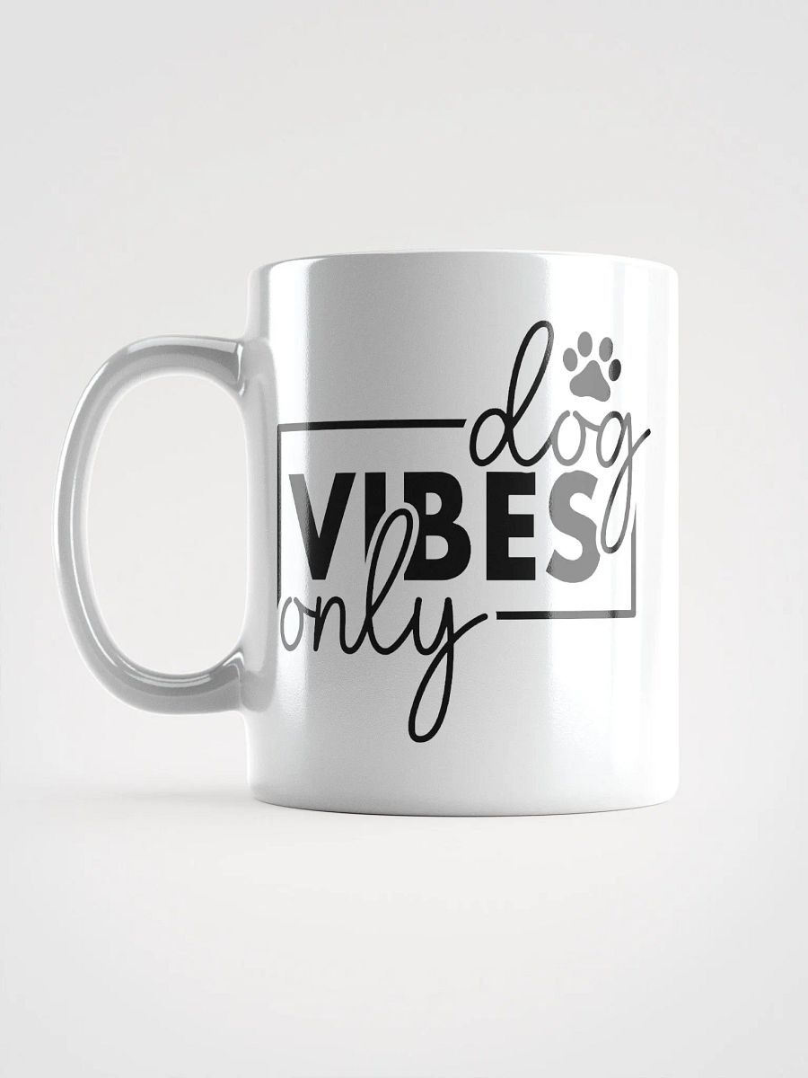 Dog Vibes Only Glossy Mug product image (6)