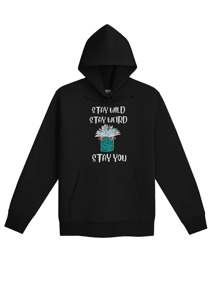 Stay You Organic Hoodie (White Text) product image (1)