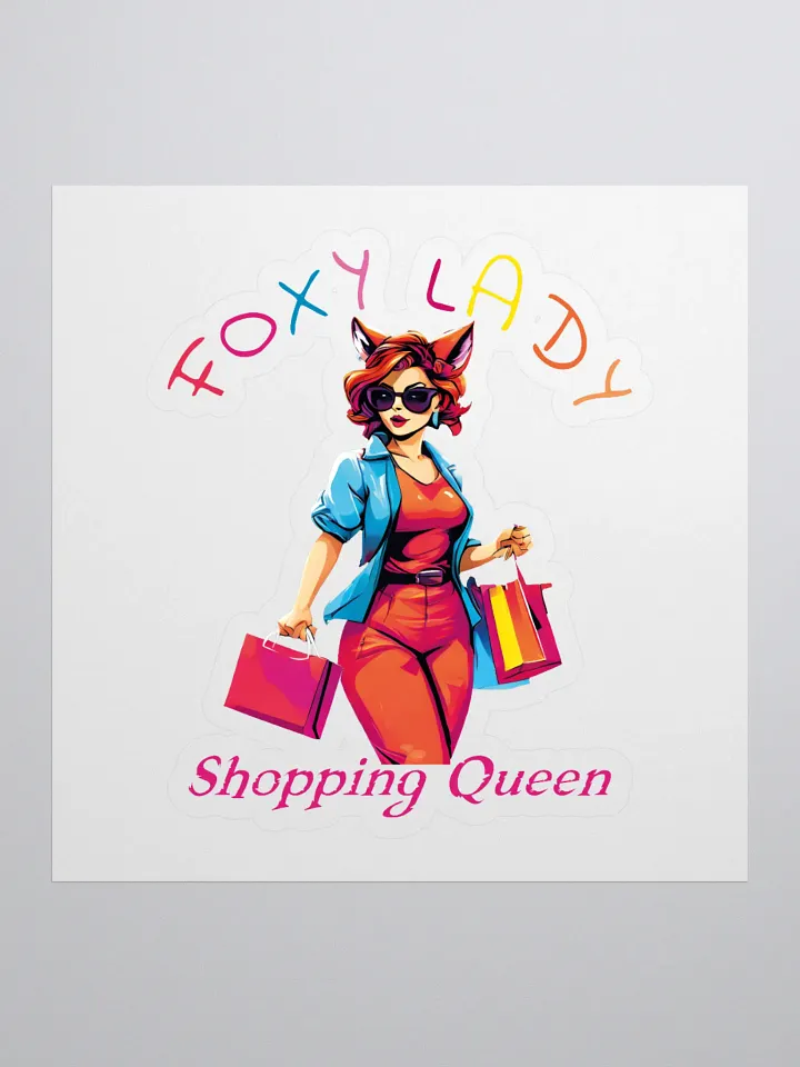 Foxy Lady Shopping Queen Funny Elegant Kiss Cut Stickers - Perfect for Fashionistas and Shopaholics product image (1)