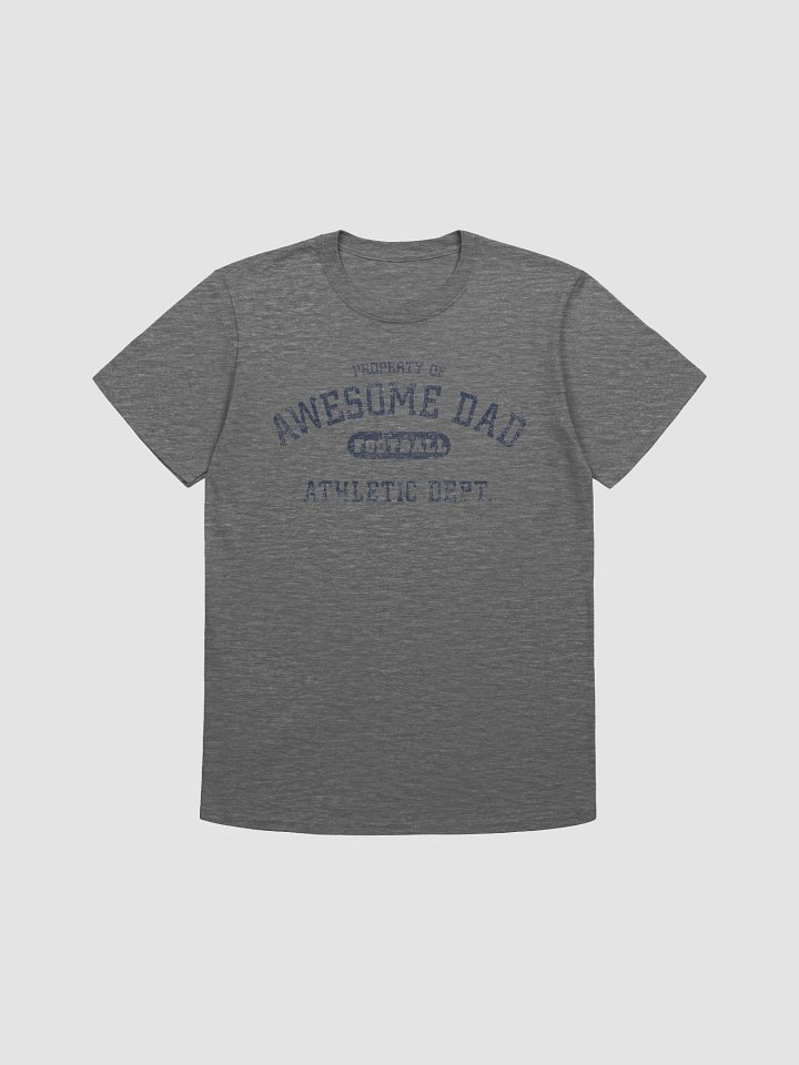Property Of Awesome Dad Football Athletic Dept. Gifts for Dads T-shirt product image (1)