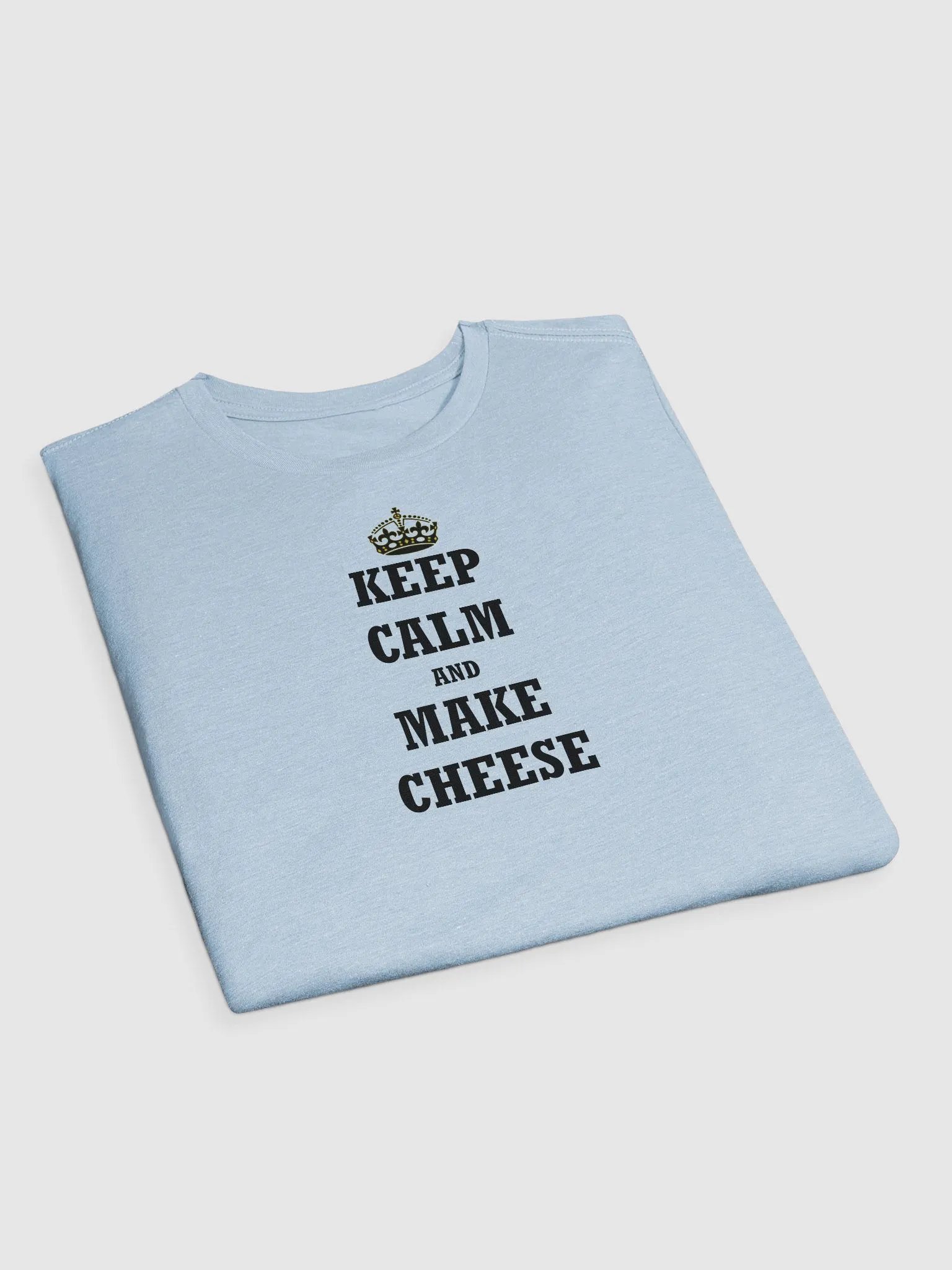 Keep Calm and Make Cheese T-Shirt product image (15)