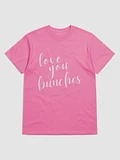 Love You Bunches Color Tee White Font product image (1)