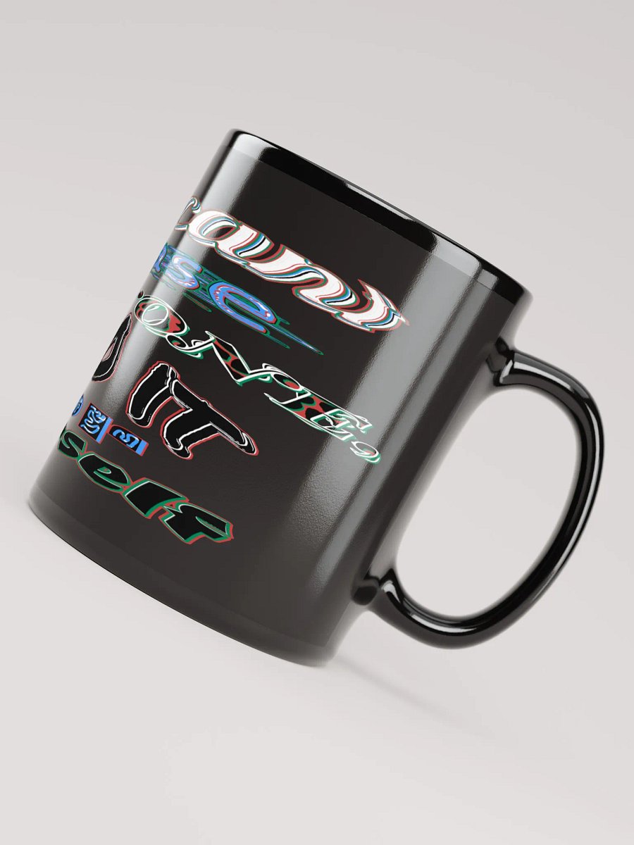 You Cant Please Everyone, So Do It For Yourself - Black Glossy Mug product image (7)
