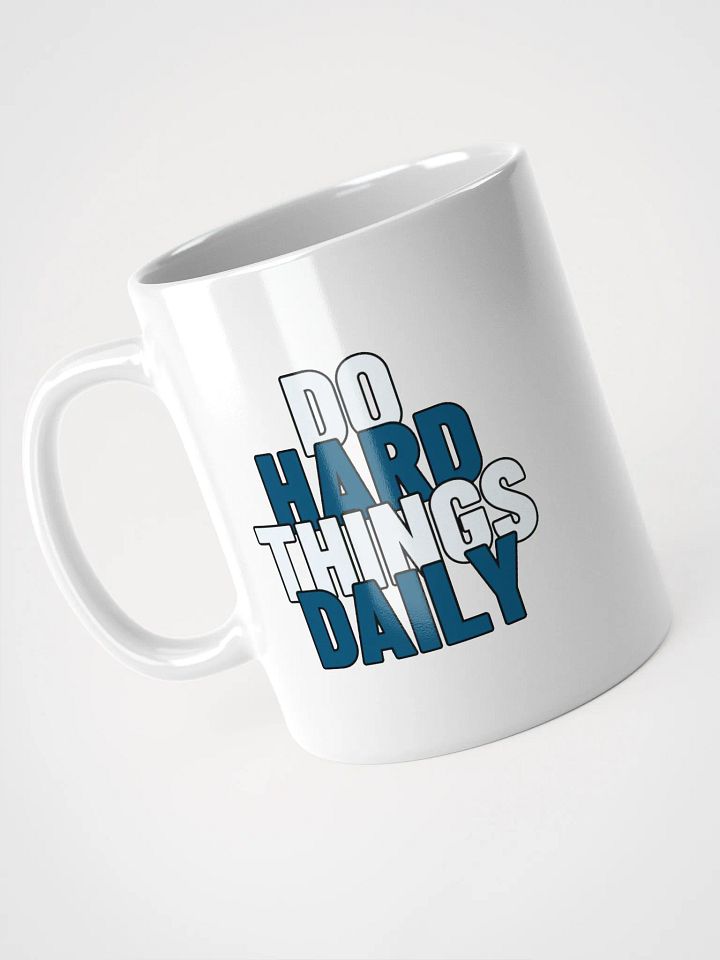 Do Hard Things Daily – Motivation Mug product image (1)