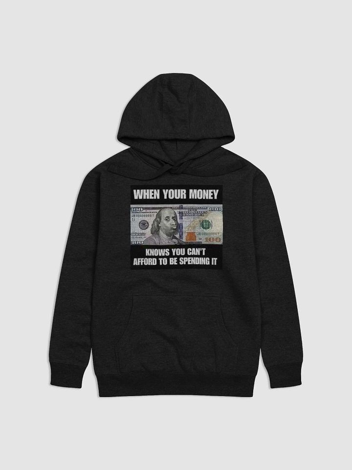 WHEN YOUR MONEY KNOWS YOU CAN'T AFFORD TO SPEND IT product image (2)