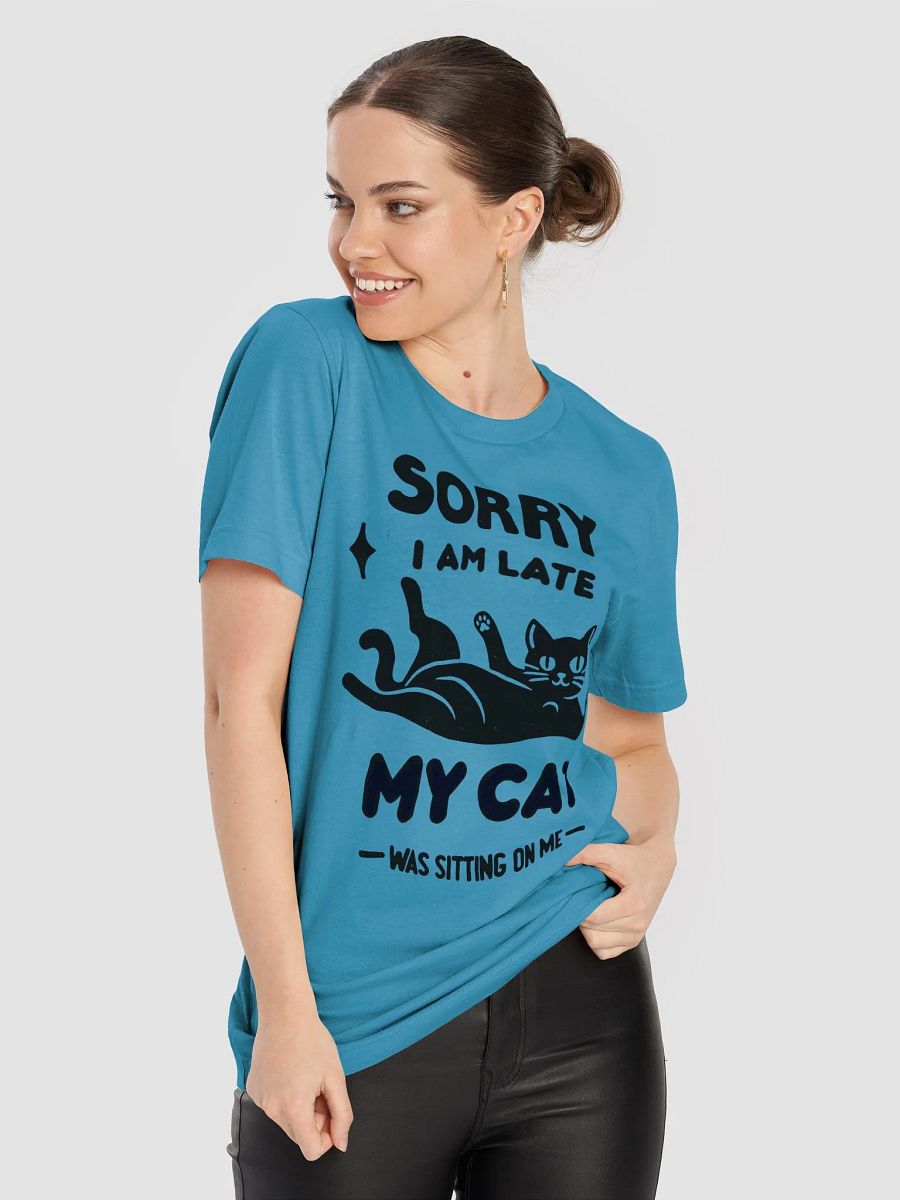 Funny Cat T-Shirt – 'Sorry I'm Late, My Cat Was Sitting on Me product image (8)