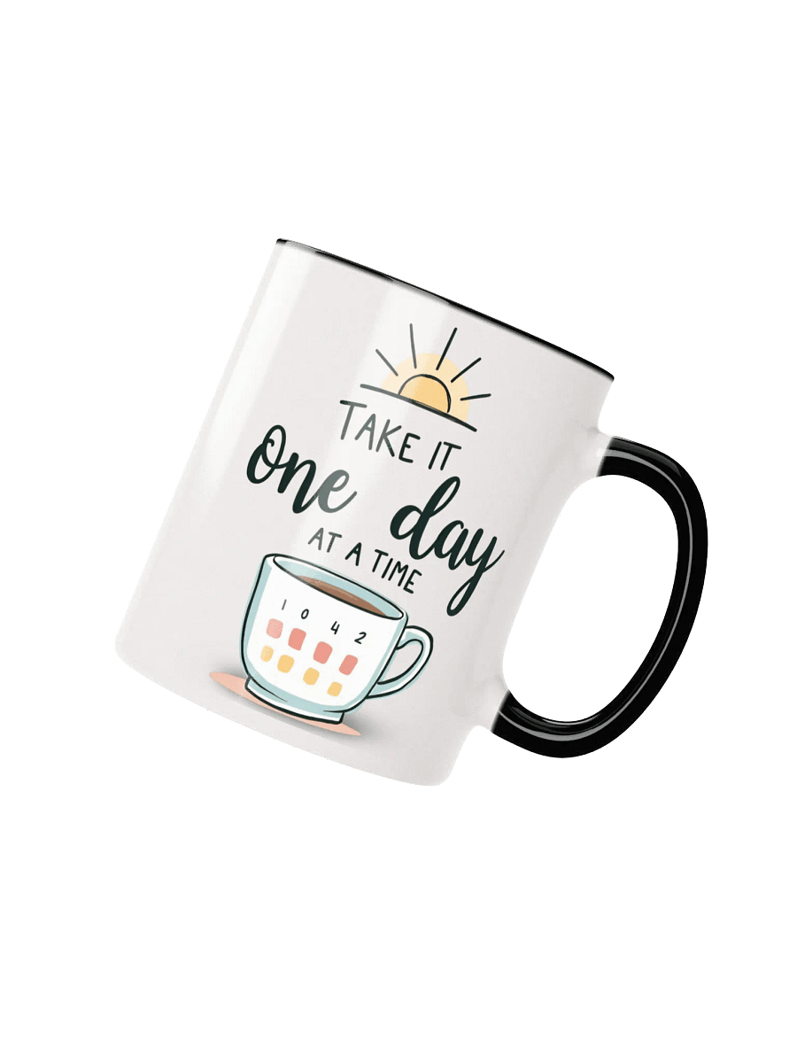 Take It One Day at a Time Mug – Your Daily Dose of Hope and Optimism product image (2)