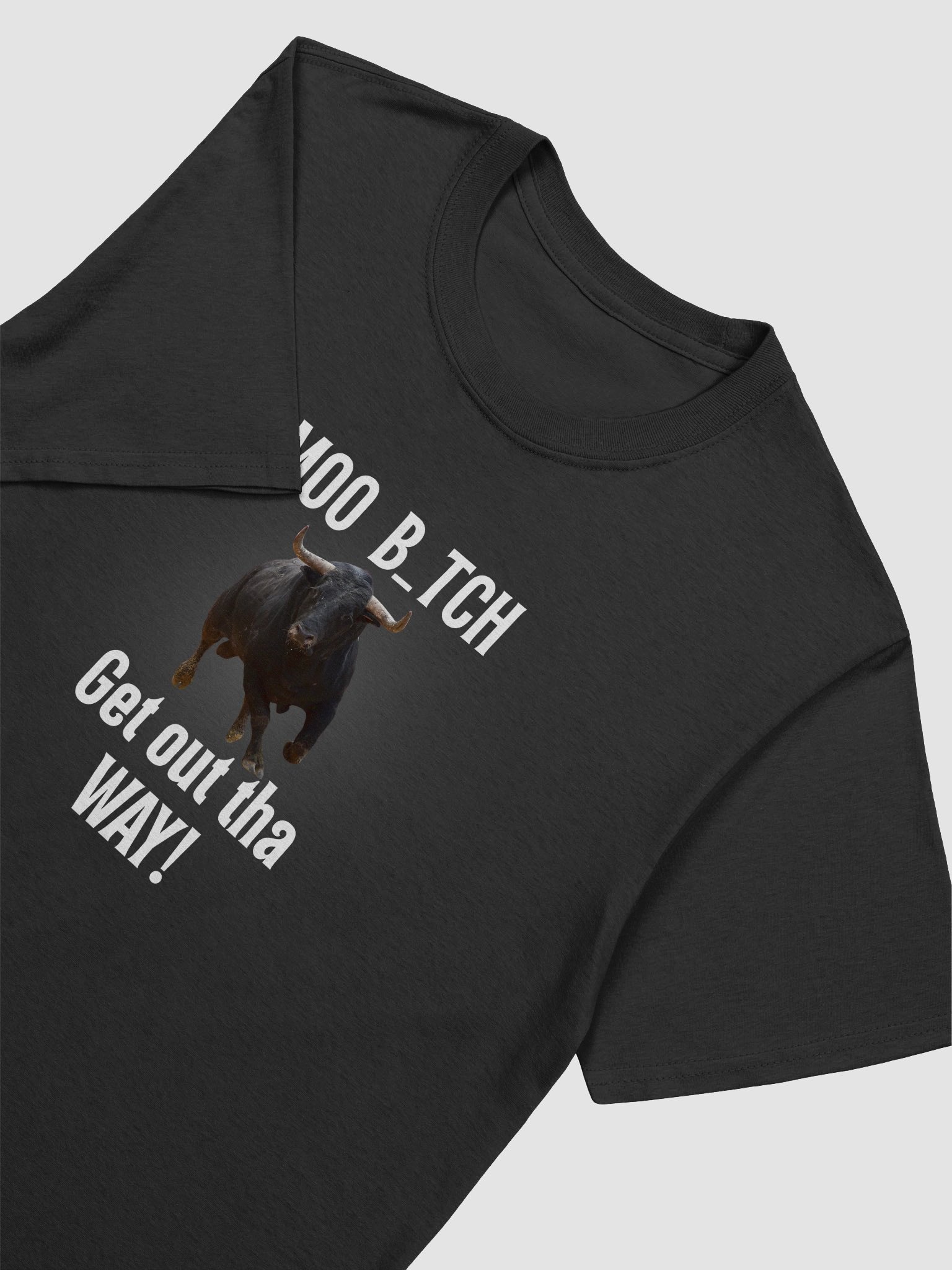 Get out tha WAY! T-Shirt product image (106)