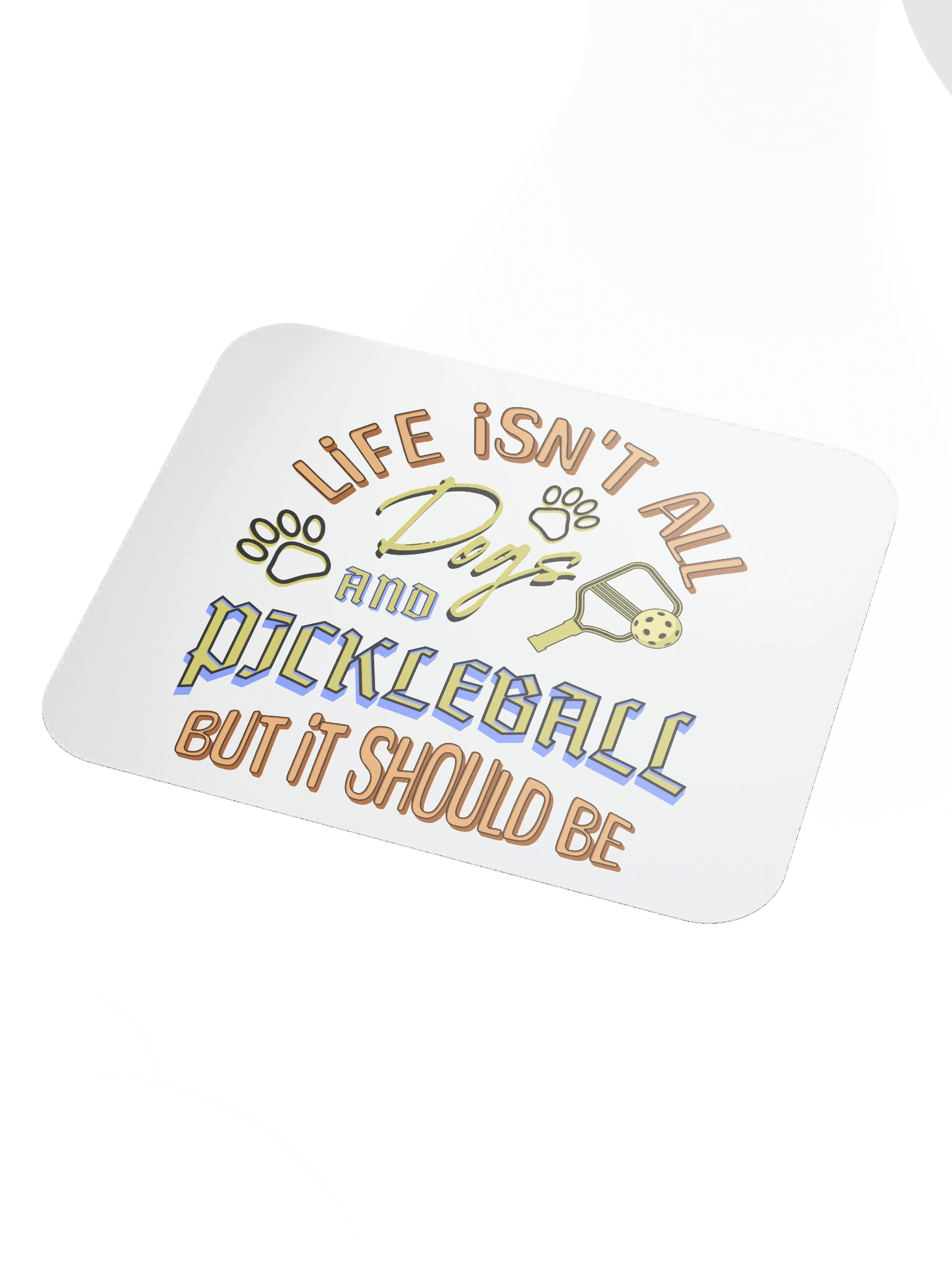Life Isnt All Dogs And Pickleball Paddle Mouse Pad product image (3)