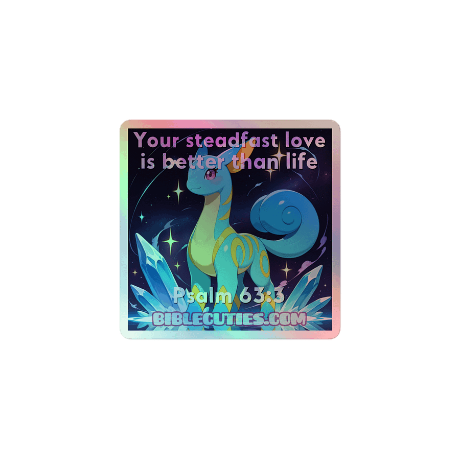 Bible Cuties Adora - Your steadfast love is better than life Holographic Sticker product image (1)