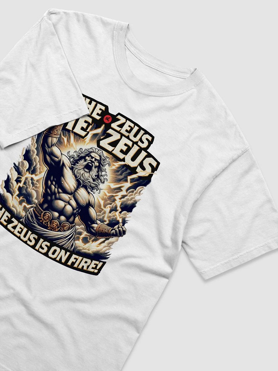 The Zeus Is On Fire Tee product image (3)