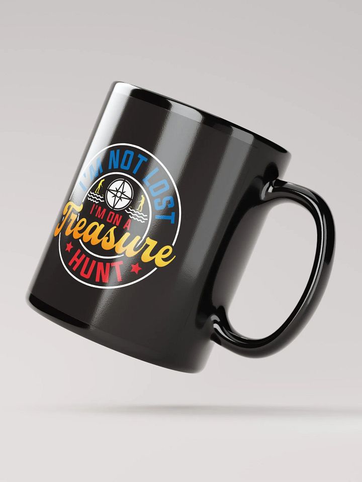 I'm Not Lost I'm On a Treasure Hunt Mug product image (3)