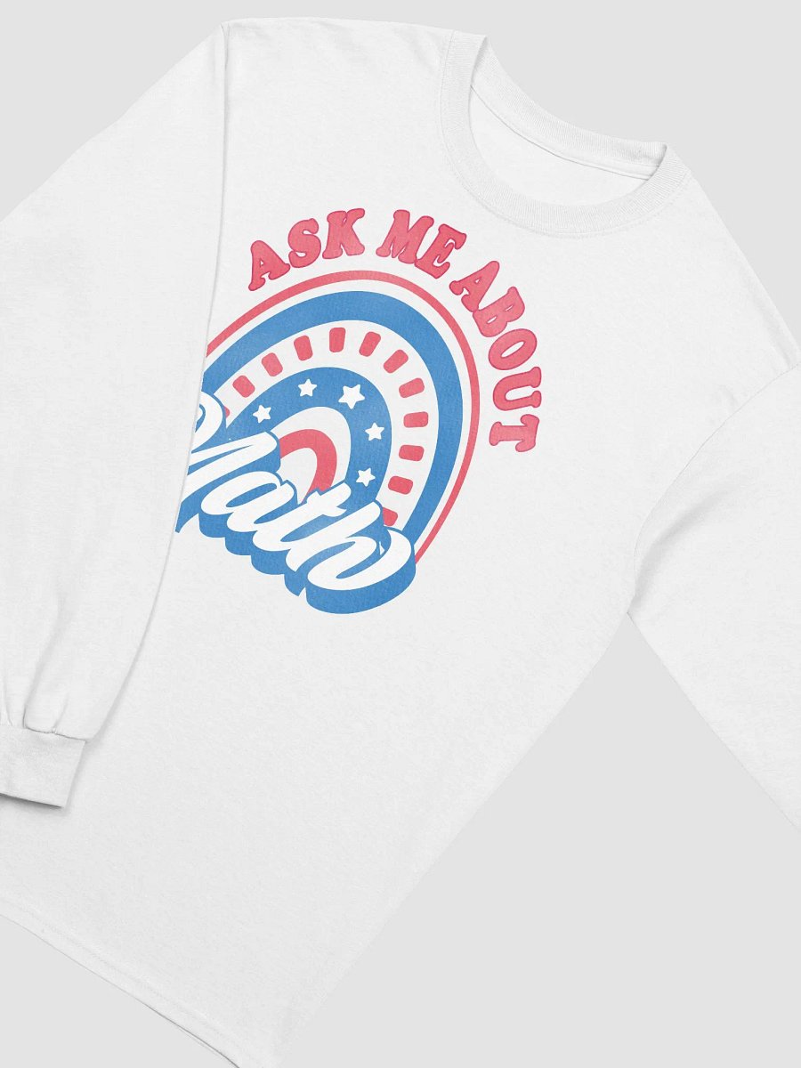 Ask Me About Math Patriotic American Rainbow Mathematics Teacher Long Sleeve T-Shirt product image (3)