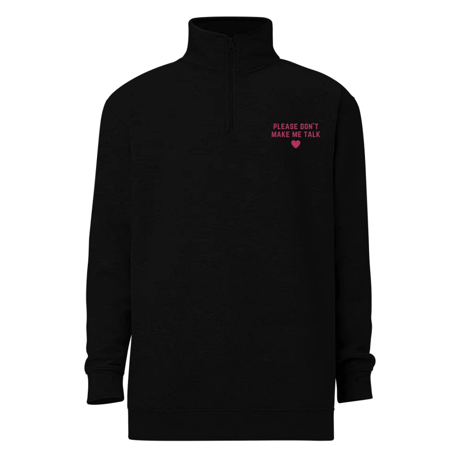PLEASE DON'T MAKE ME TALK (pink) embroidered quarter zip product image (2)