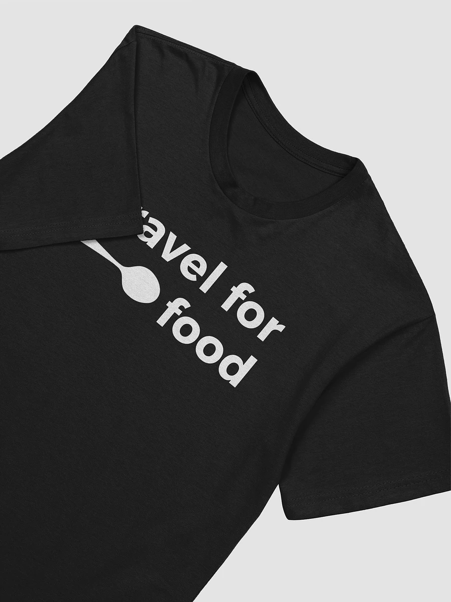 I Travel For Food T-Shirt product image (10)