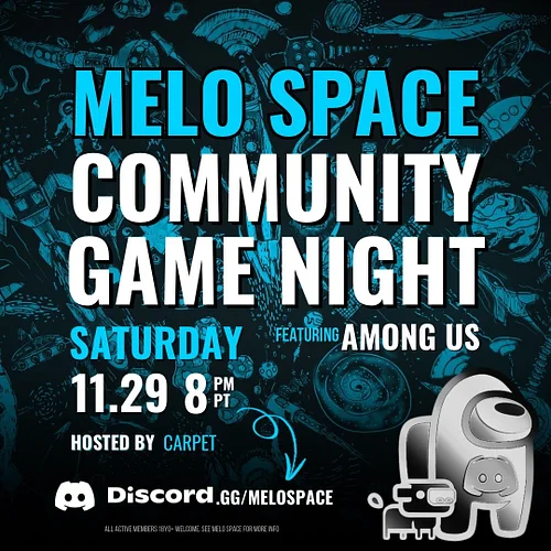🔍 Join the #MeloCrew in Discord for MELO SPACE Community Game Night ft. Among Us Sat 11/29 8p PT (11p ET) hosted by Community...