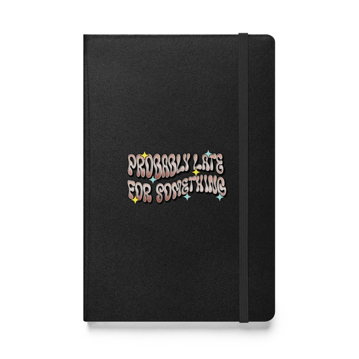 Probably Late For Something Dreams Hardcover Notebook product image (1)