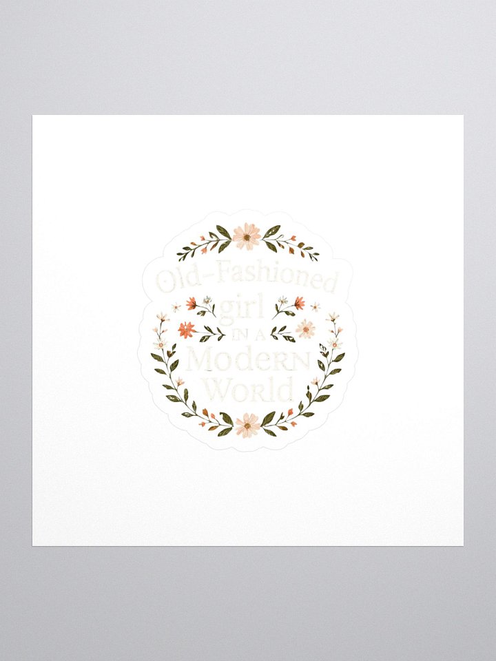 Old-Fashioned Girl in a Modern World Sticker product image (1)