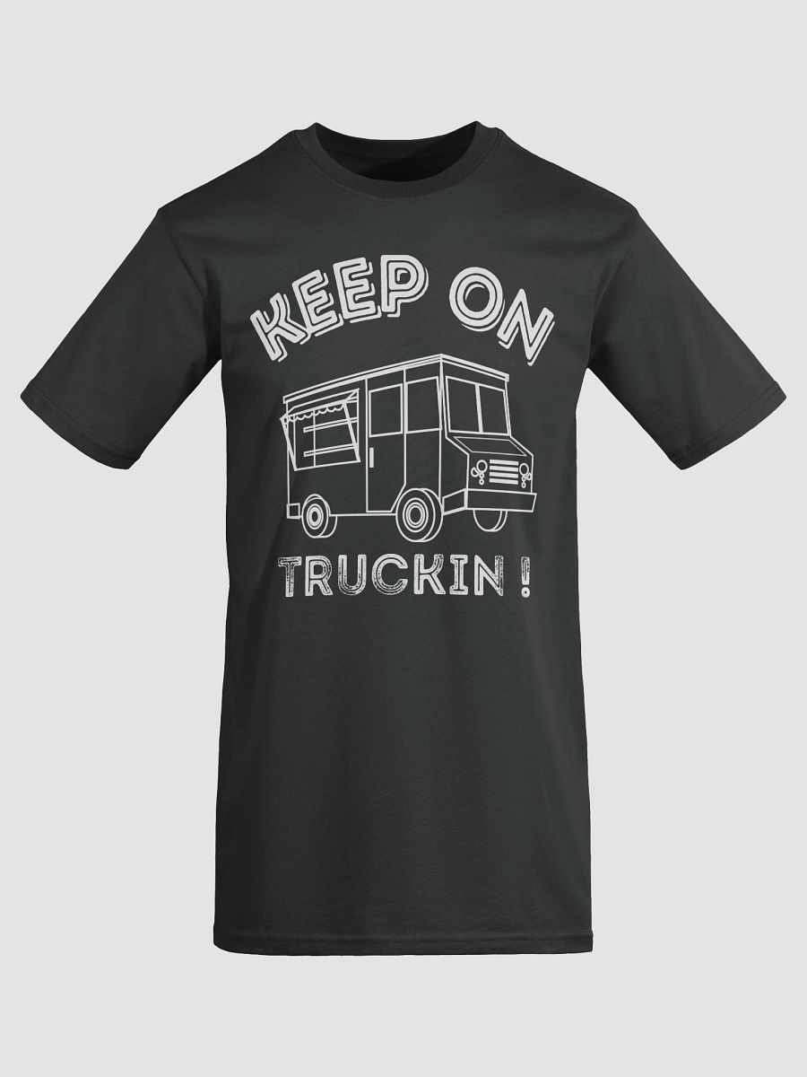 Keep On Truckin T product image (5)