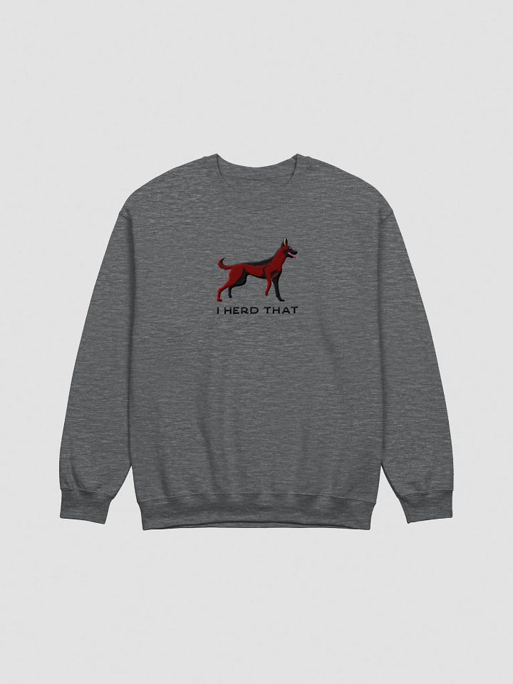 I Herd That Sweatshirt (Embroidered) of a Belgian Malinois(Mahogany) product image (3)