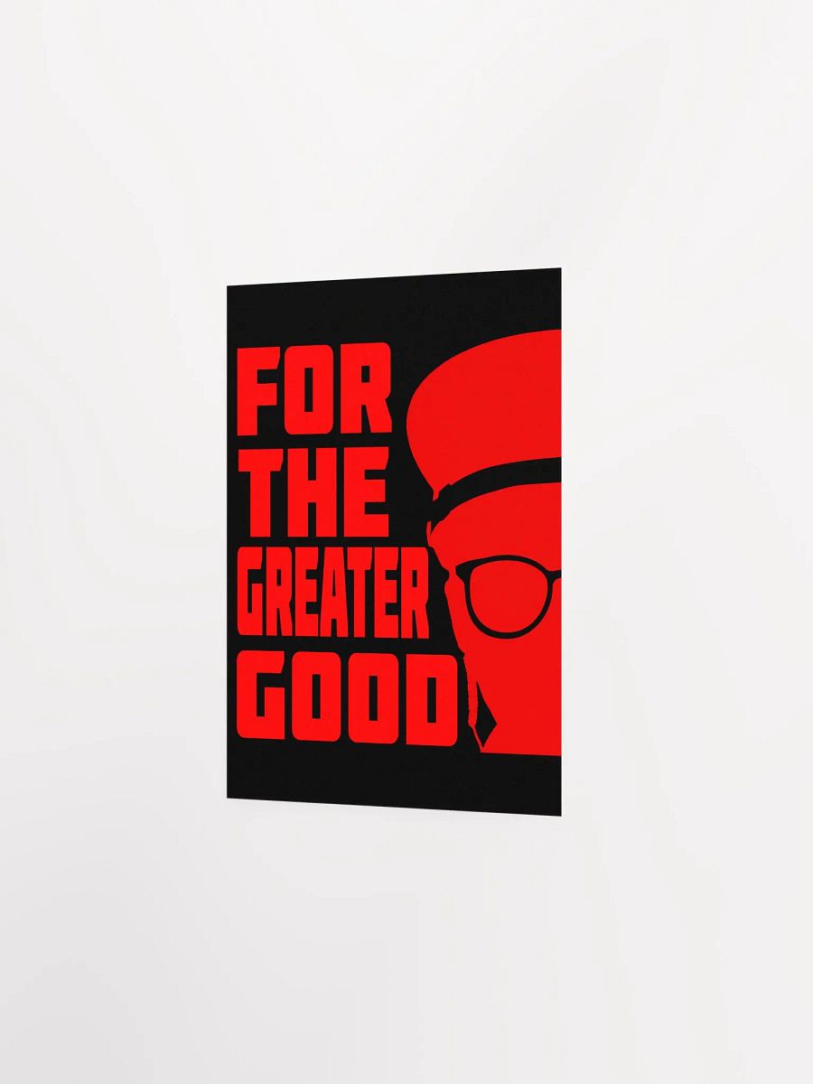 For the Greater Good Poster product image (5)