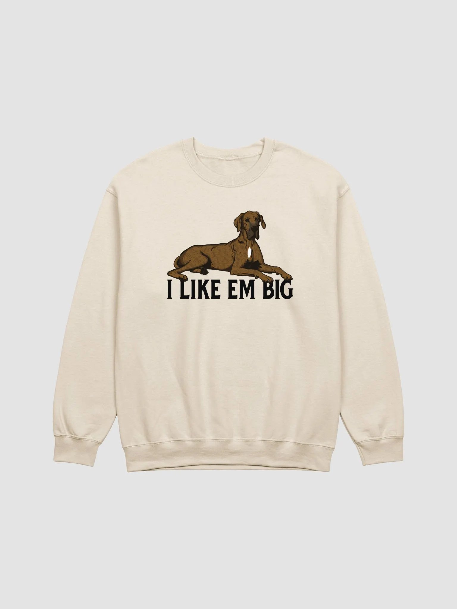 I Like Em Big Sweathirt of a Great Dane (Brindle) | Funny Shirt for Great Dane Paw-rents product image (20)