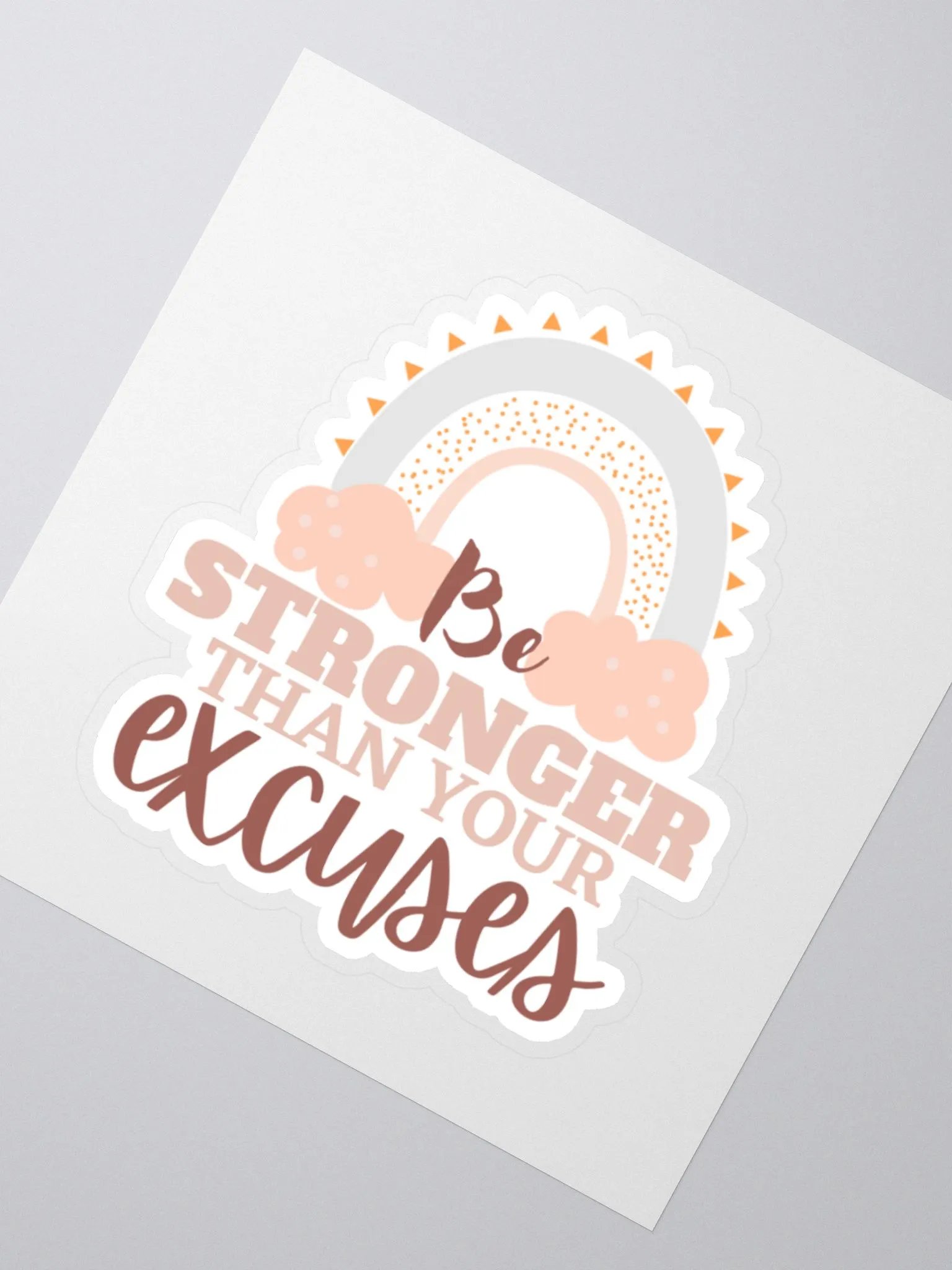 Be Stronger Than Your Excuses Sticker product image (3)