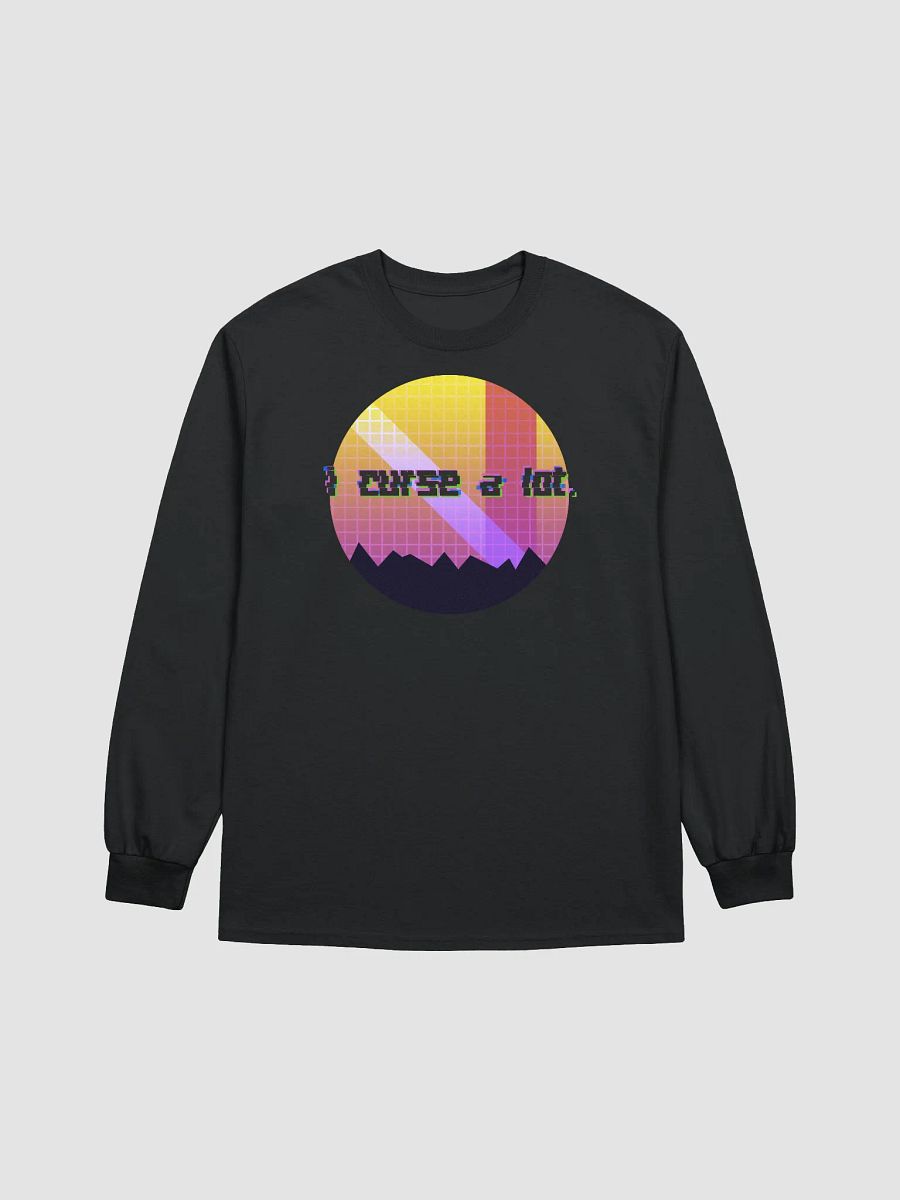 i curse a lot. Unisex Long Sleeve product image (11)