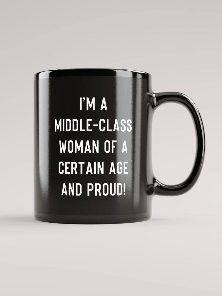 Middle-Class Woman And Proud - Dark/Bold Font Mug product image (1)